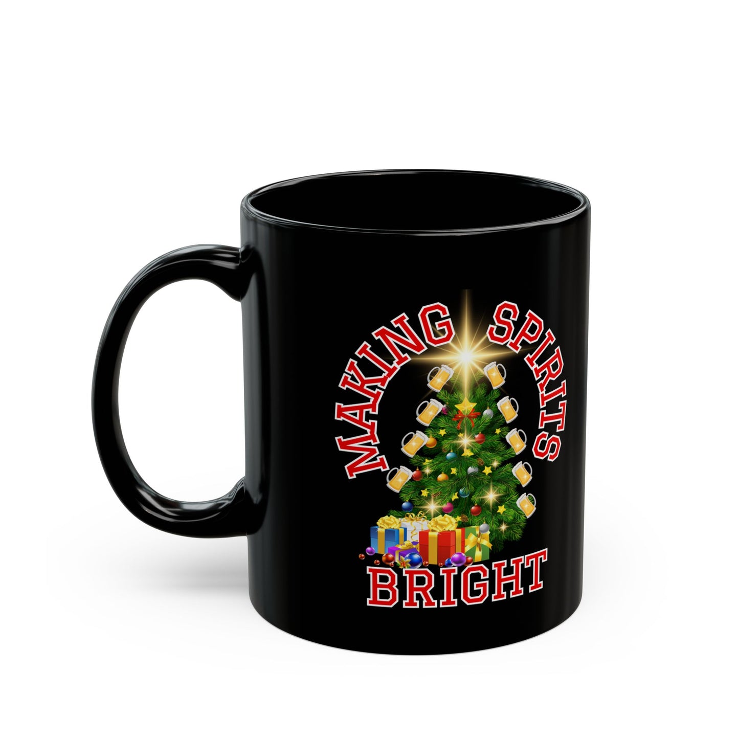 Making Spirits Bright - Black Mug 11oz