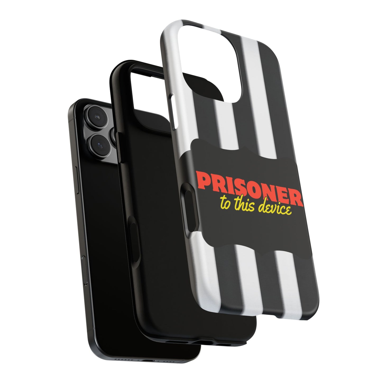 Phone Case iPhone 16/15/14 - Funny Prisoner to this Device Tough Case