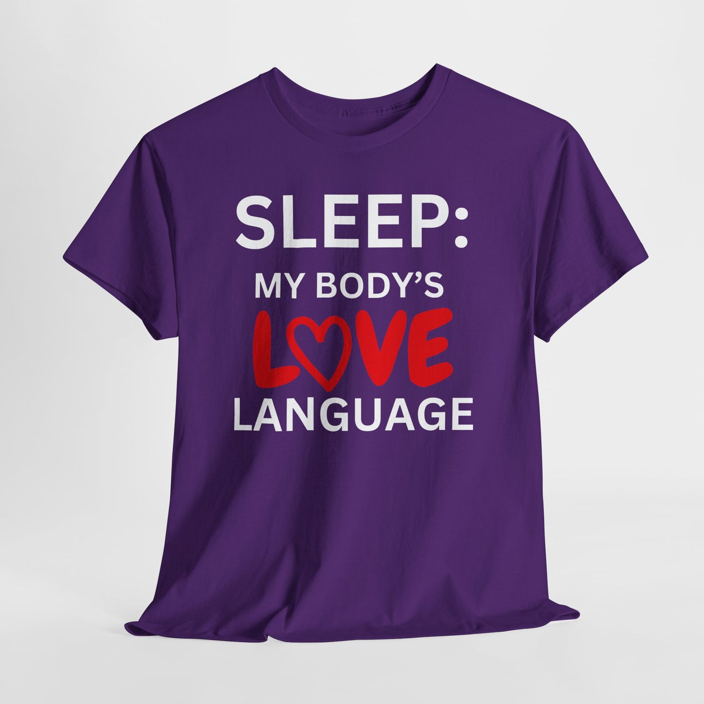 T-Shirt Sleep: My Body's Love Language