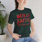 Bold Faith – I Walk By What I Don’t See — Inspirational Faith Tee