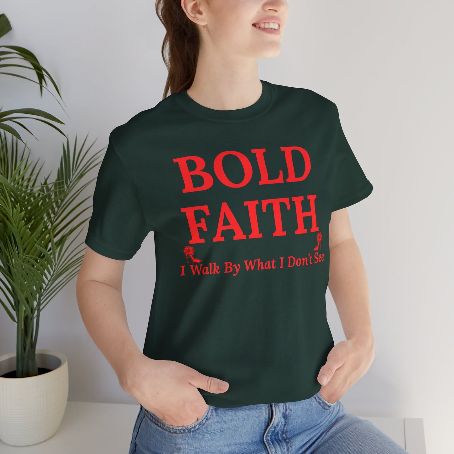 Bold Faith – I Walk By What I Don’t See — Inspirational Faith Tee