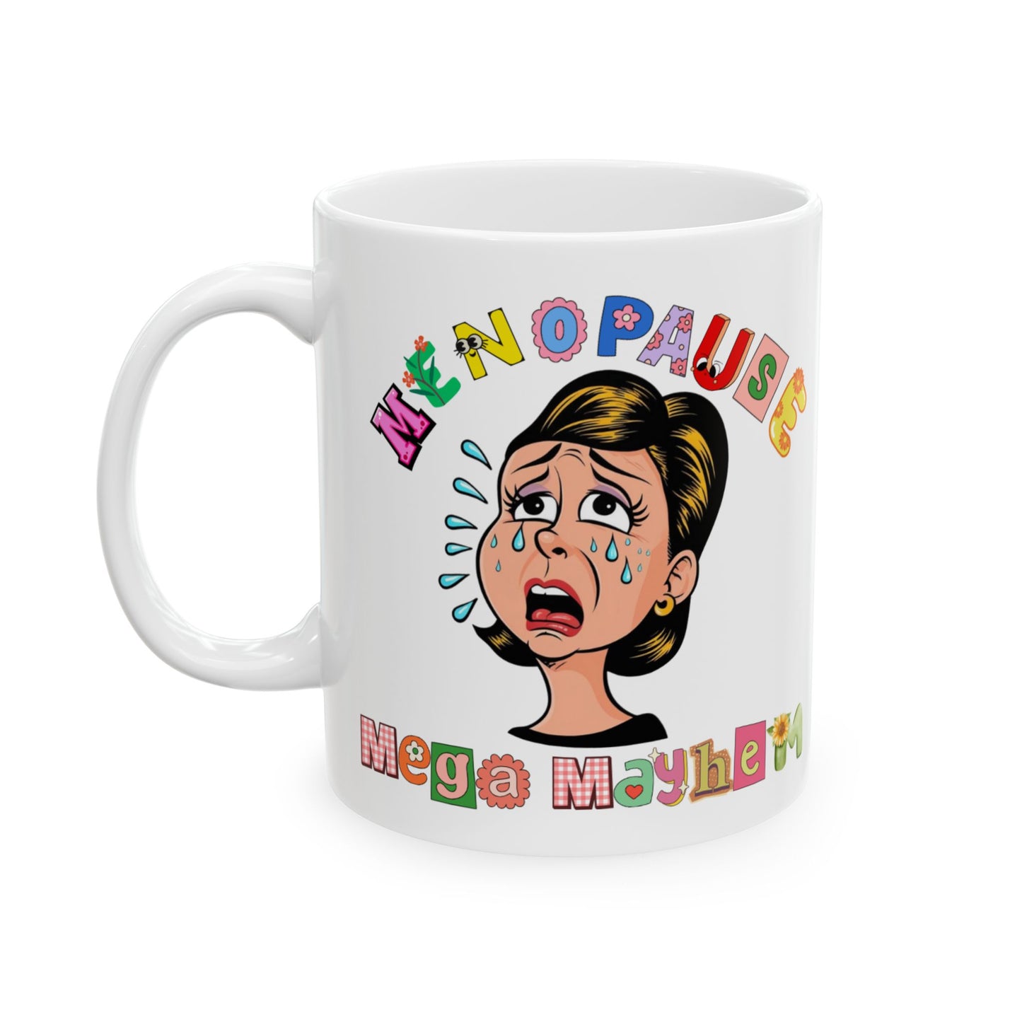 Menopause Mega Mayhem, Humorous Ceramic Black & White Mug (11oz & 15 oz)