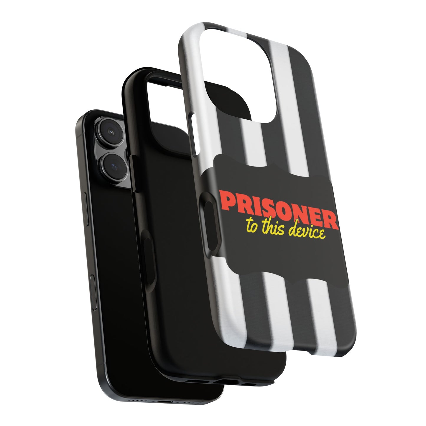 Phone Case iPhone 16/15/14 - Funny Prisoner to this Device Tough Case