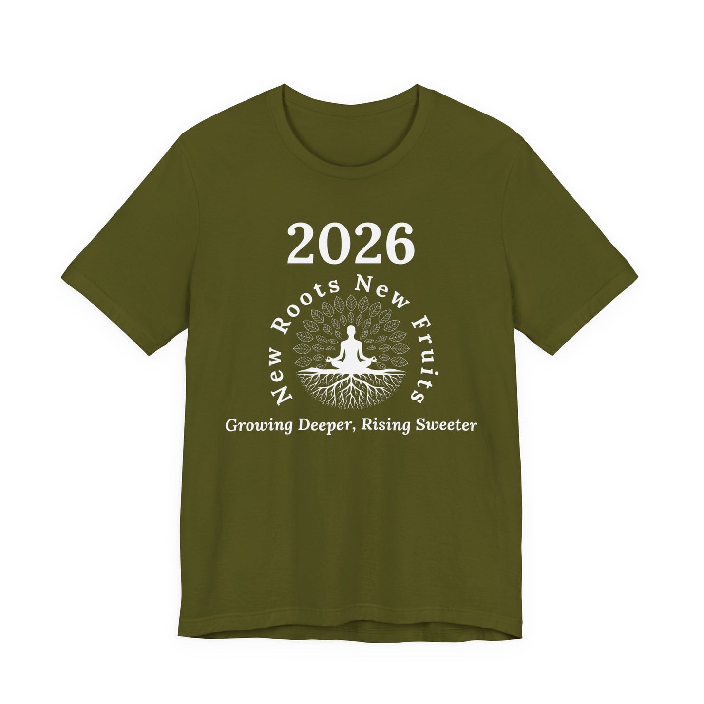 2026 New Roots New Fruits Dark Tee — "Growing Deeper, Rising Sweeter" Mindfulness T‑Shirt
