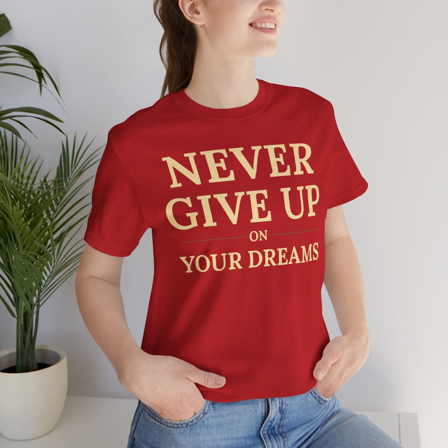 Never Give Up on Your Dreams Inspirational Motivation T-Shirt
