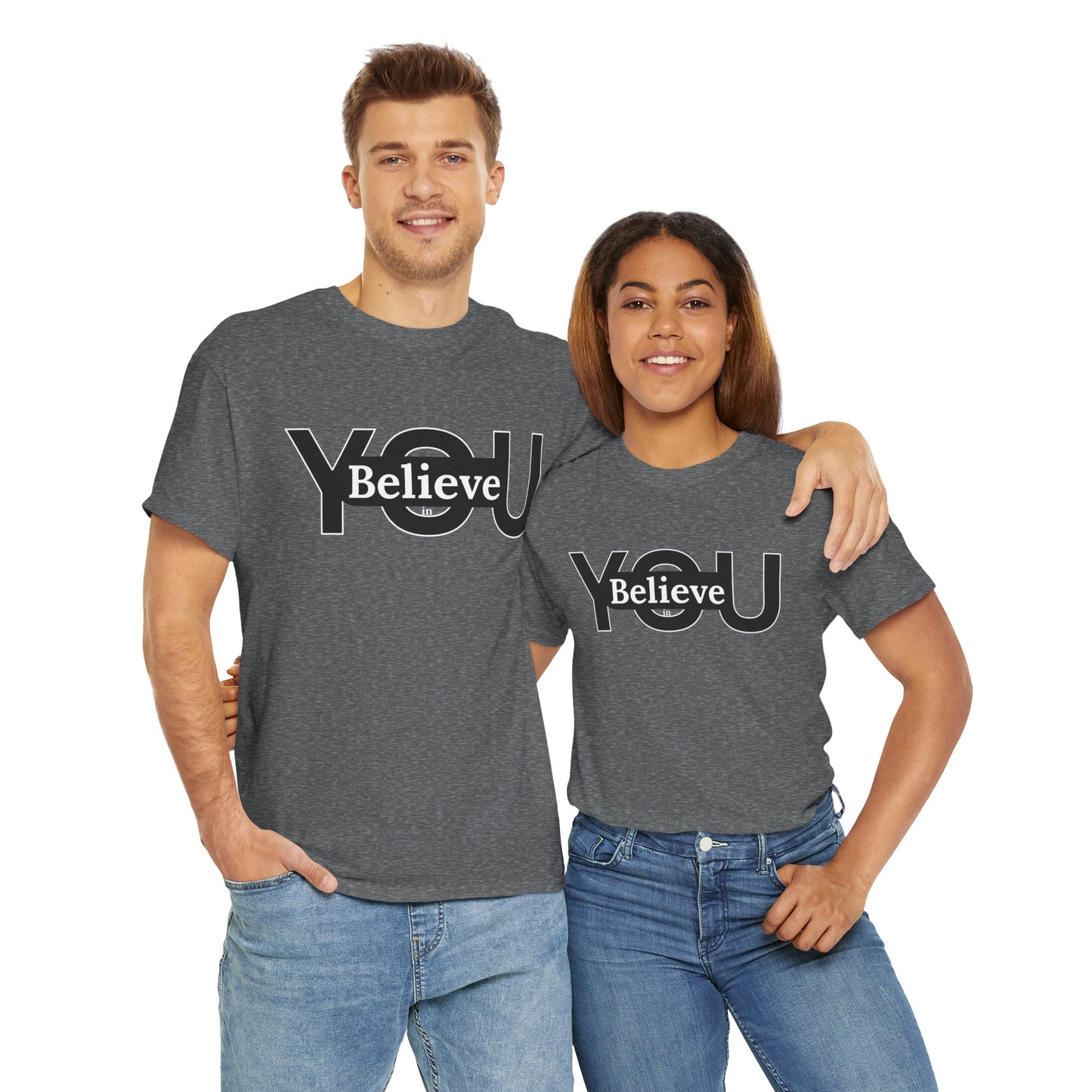 Believe in You (White) - Motivational T-Shirt Unisex Tee