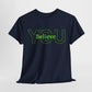 Believe in You (Green) - Motivational T-Shirt Unisex Tee