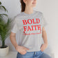 Bold Faith – I Walk By What I Don’t See — Inspirational Faith Tee