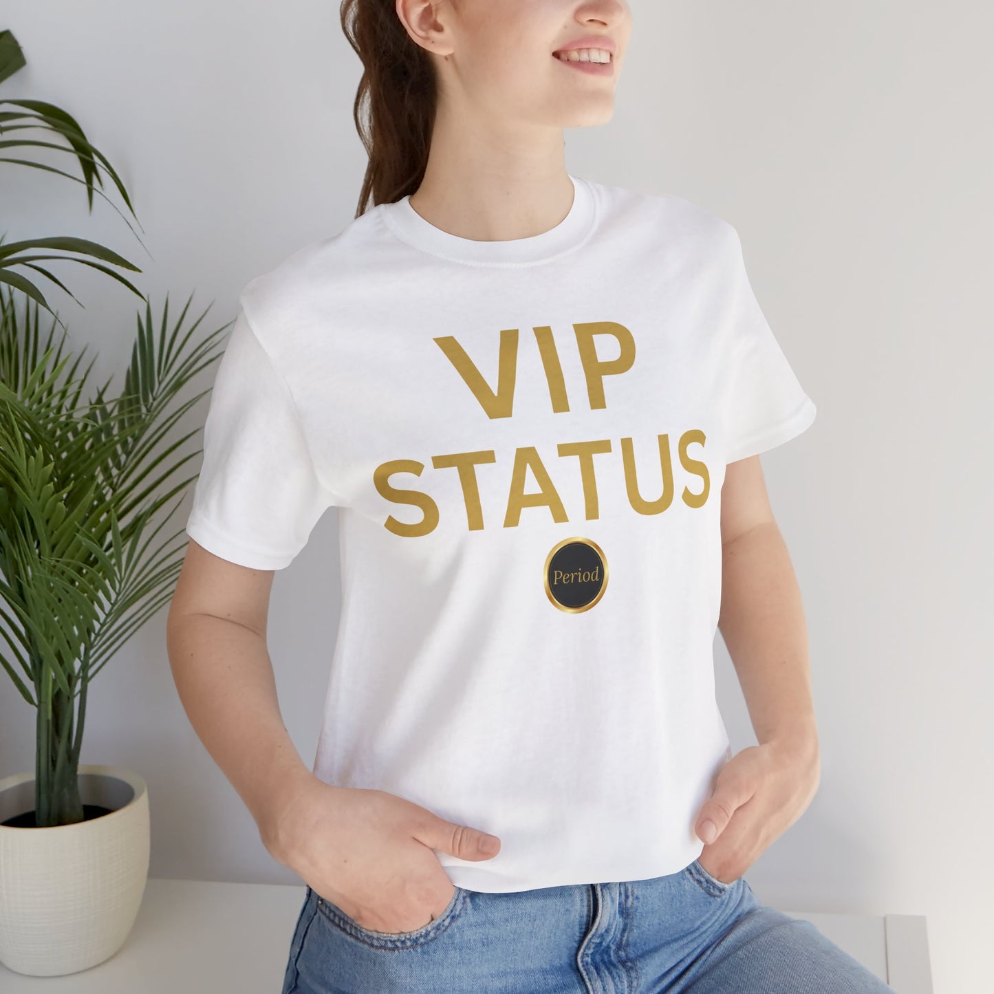 VIP Status. Period. Luxury Mindset Empowerment Tee