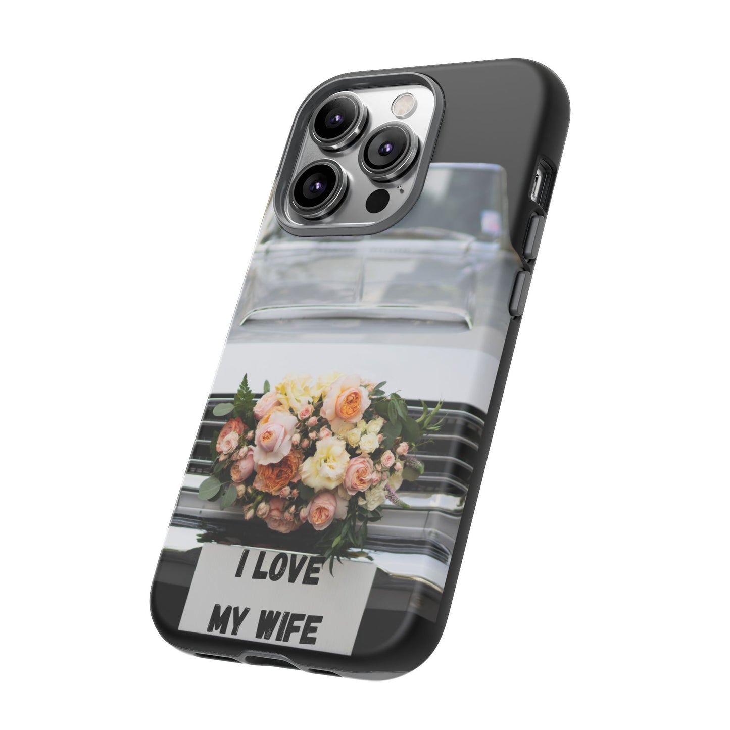 Phone Case iPhone 16/15/14 - I Love My Wife Car Tough Case