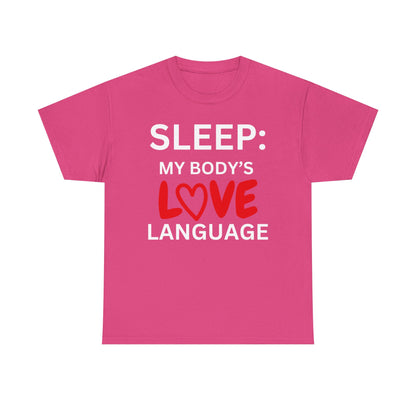 T-Shirt Sleep: My Body's Love Language