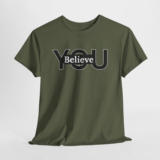 Believe in You (White) - Motivational T-Shirt Unisex Tee