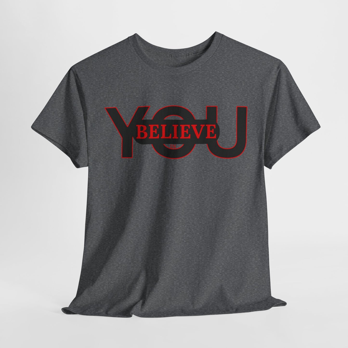 Believe in You (Red) - Motivational T-Shirt Unisex Tee