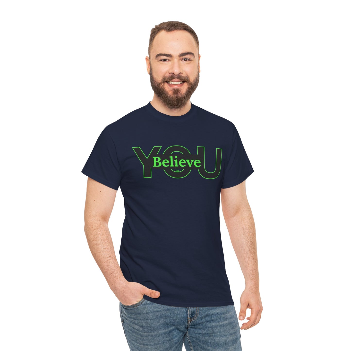 Believe in You (Green) - Motivational T-Shirt Unisex Tee