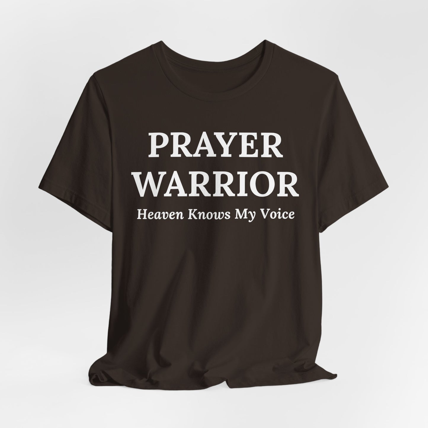 Prayer Warrior – Heaven Knows My Voice Faith-Based Inspirational T-Shirt