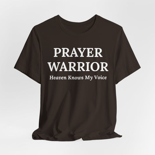 Prayer Warrior – Heaven Knows My Voice Faith-Based Inspirational T-Shirt