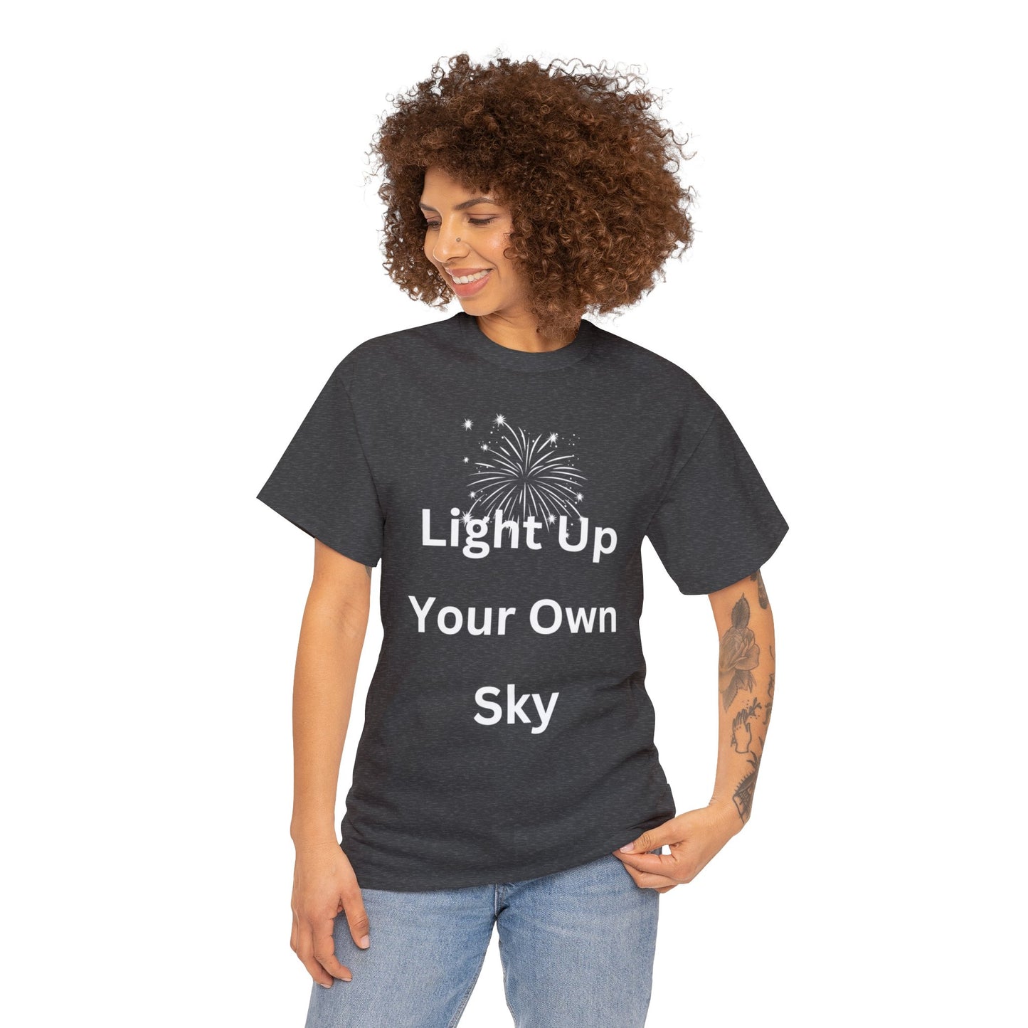 Light Up Your Own Sky - Heavy Cotton Tee