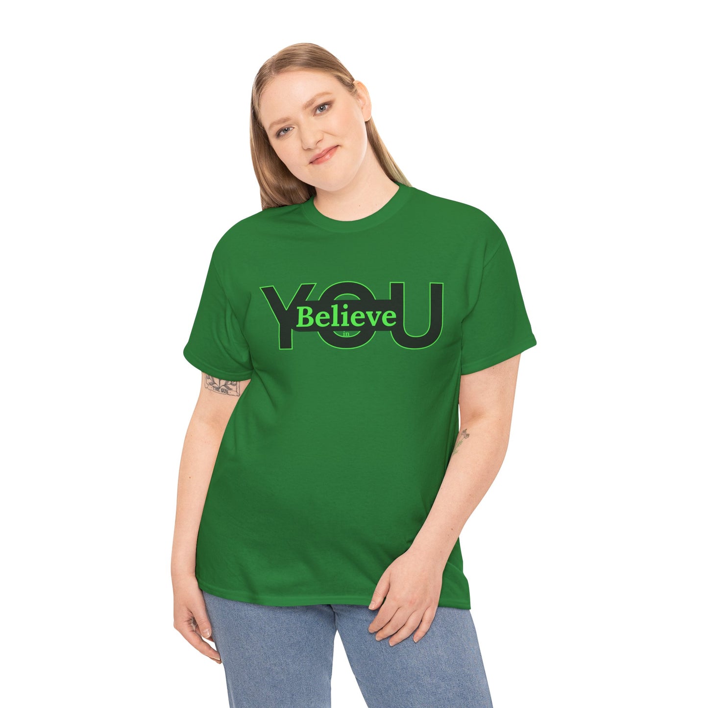 Believe in You (Green) - Motivational T-Shirt Unisex Tee