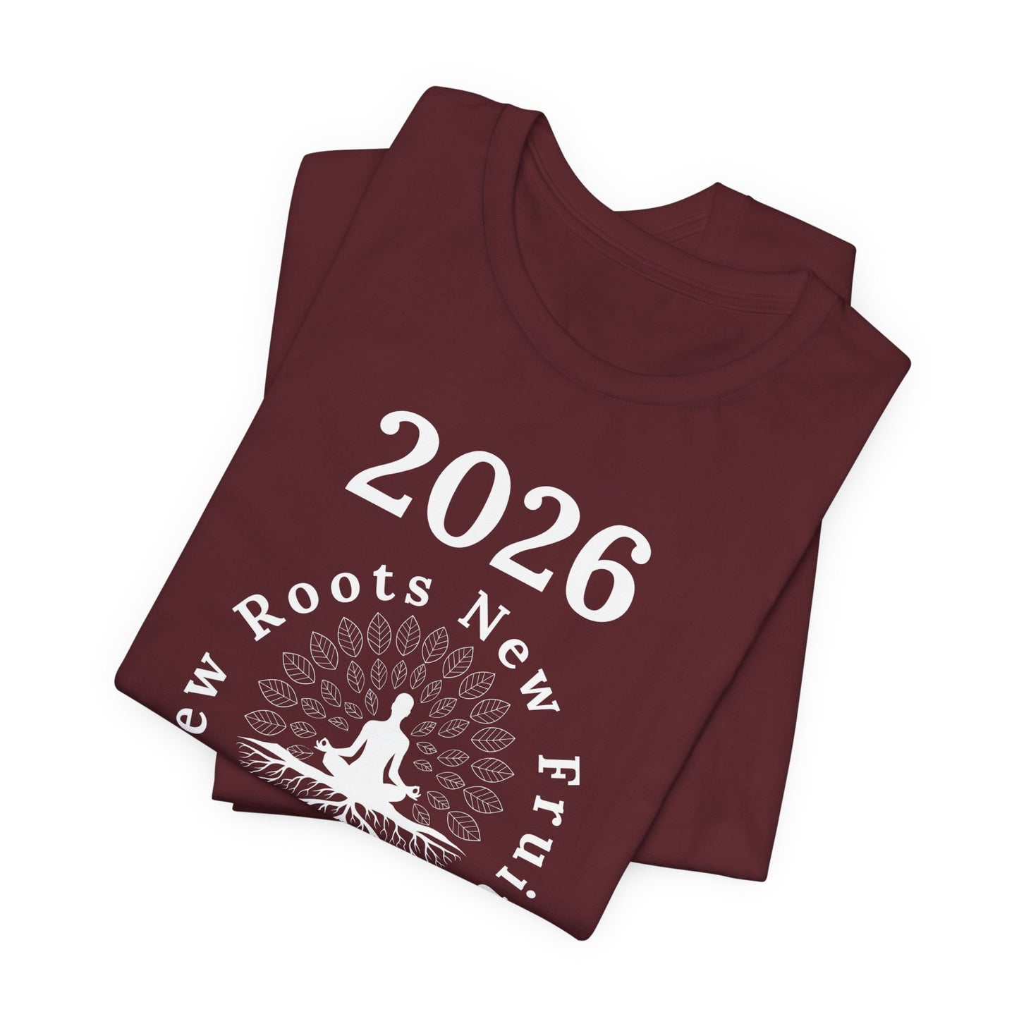 2026 New Roots New Fruits Dark Tee — "Growing Deeper, Rising Sweeter" Mindfulness T‑Shirt