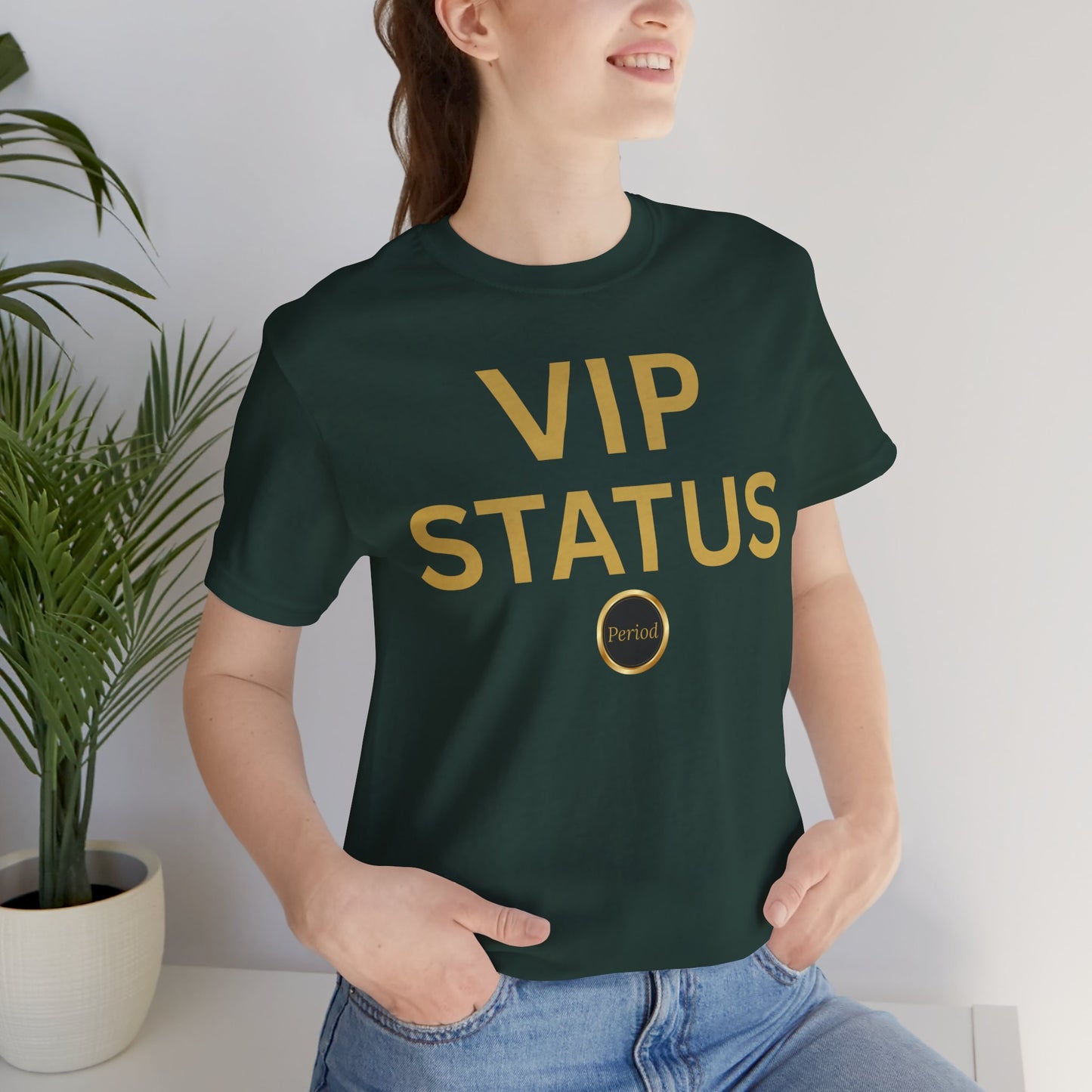 VIP Status. Period. Luxury Mindset Empowerment Tee