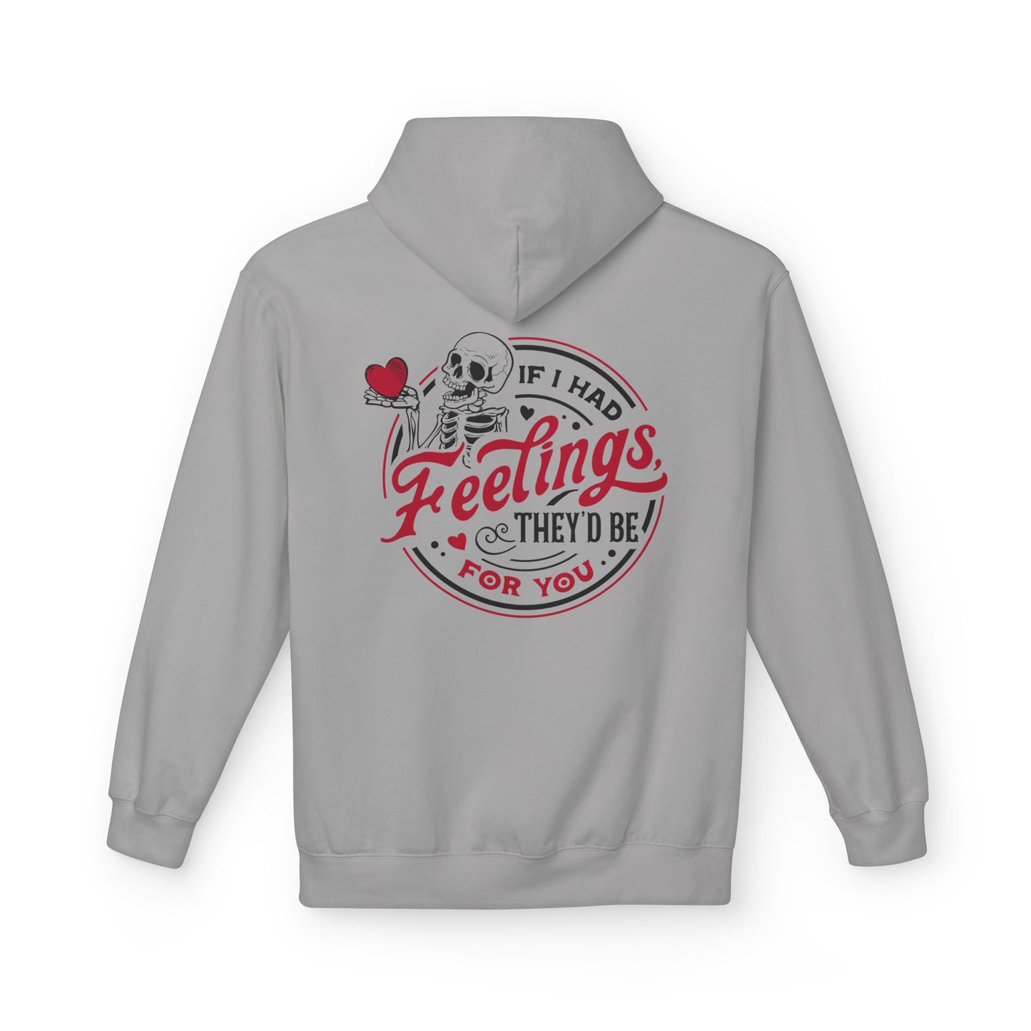 Hoodie Unisex - 'If I Had Feelings, They'd Be For You' Skeleton Graphic Hoodie