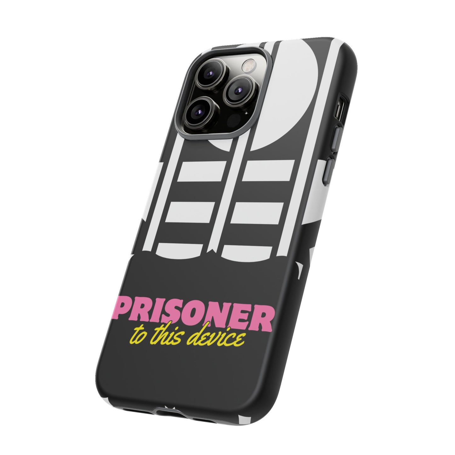 Phone Case iPhone 16/15/14 - Prisoner to this Device Tough Case