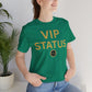 VIP Status. Period. Luxury Mindset Empowerment Tee
