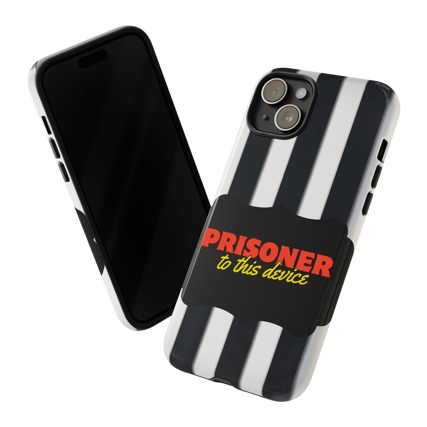 Phone Case iPhone 16/15/14 - Funny Prisoner to this Device Tough Case