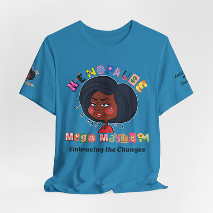Menopause Mega Mayhem, Humorous T-Shirt