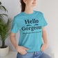 Hello Gorgeous Positive Affirmation Look-Good Feel-Good Tee