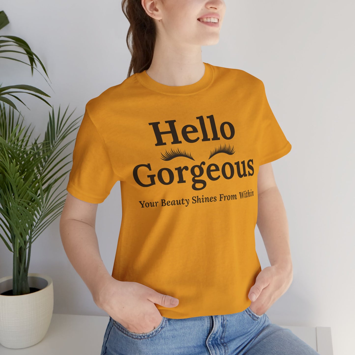 Hello Gorgeous Positive Affirmation Look-Good Feel-Good Tee