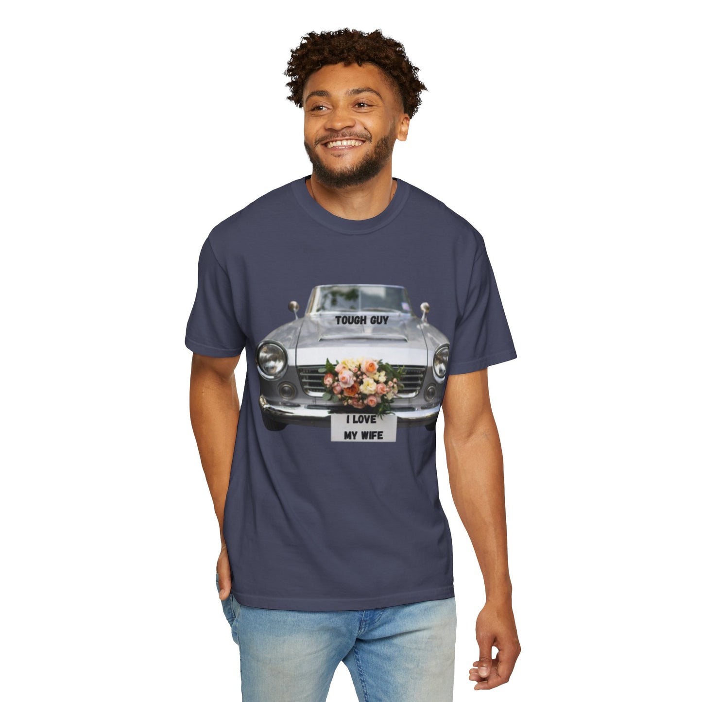 Men's T-Shirt Tough Guy Car with I Love My Wife Flowers Design