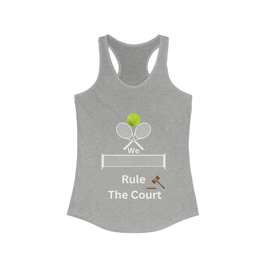 We Rule the Court - Women's Ideal Racerback Tank