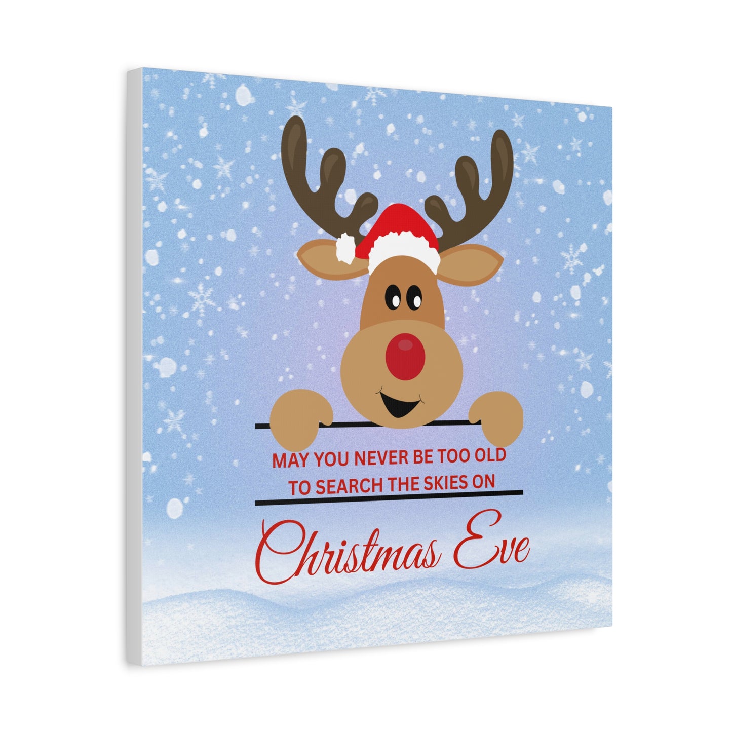 A Message from Rudolph Canvas – "May You Never Be Too Old to Search the Skies on Christmas Eve" Stretched Wall Art