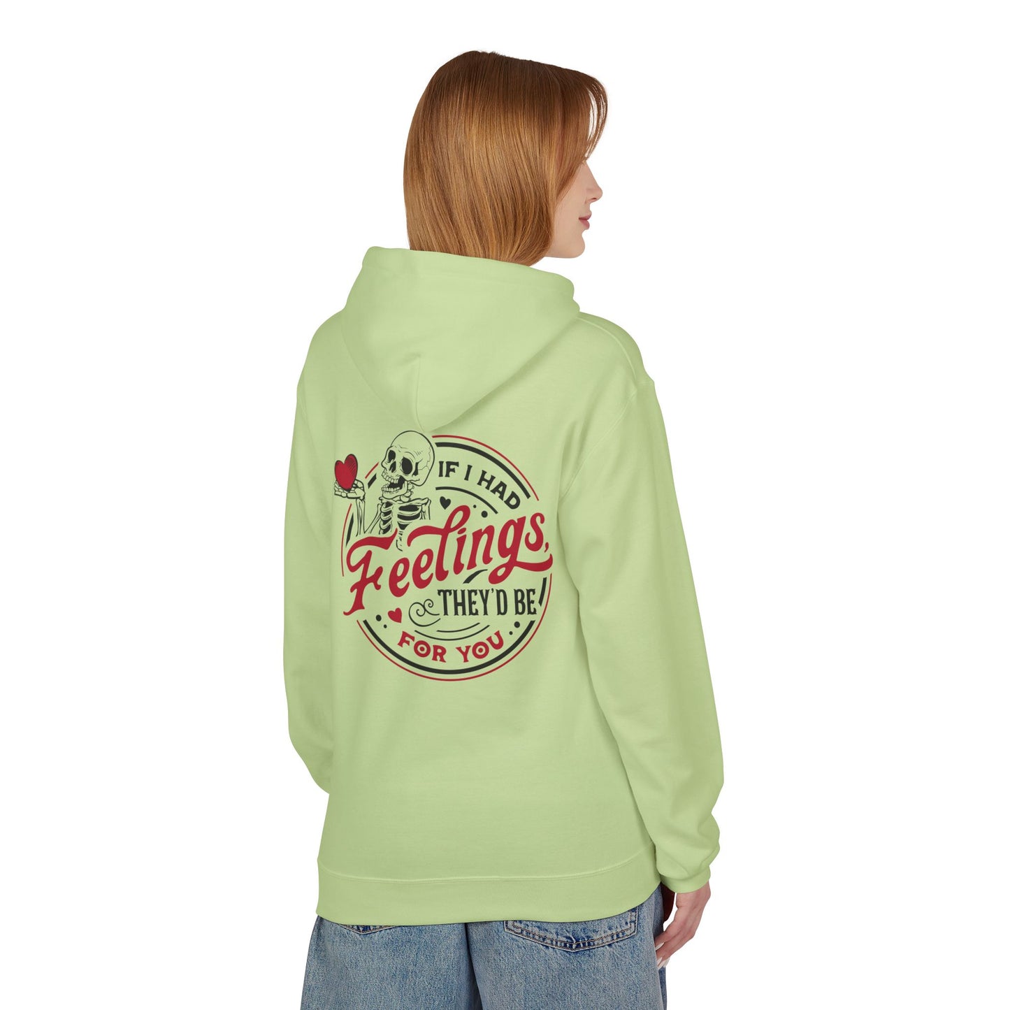 Hoodie - 'If I Had Feelings They'd Be For You' Skeleton Graphic Hoodie