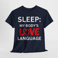 T-Shirt Sleep: My Body's Love Language