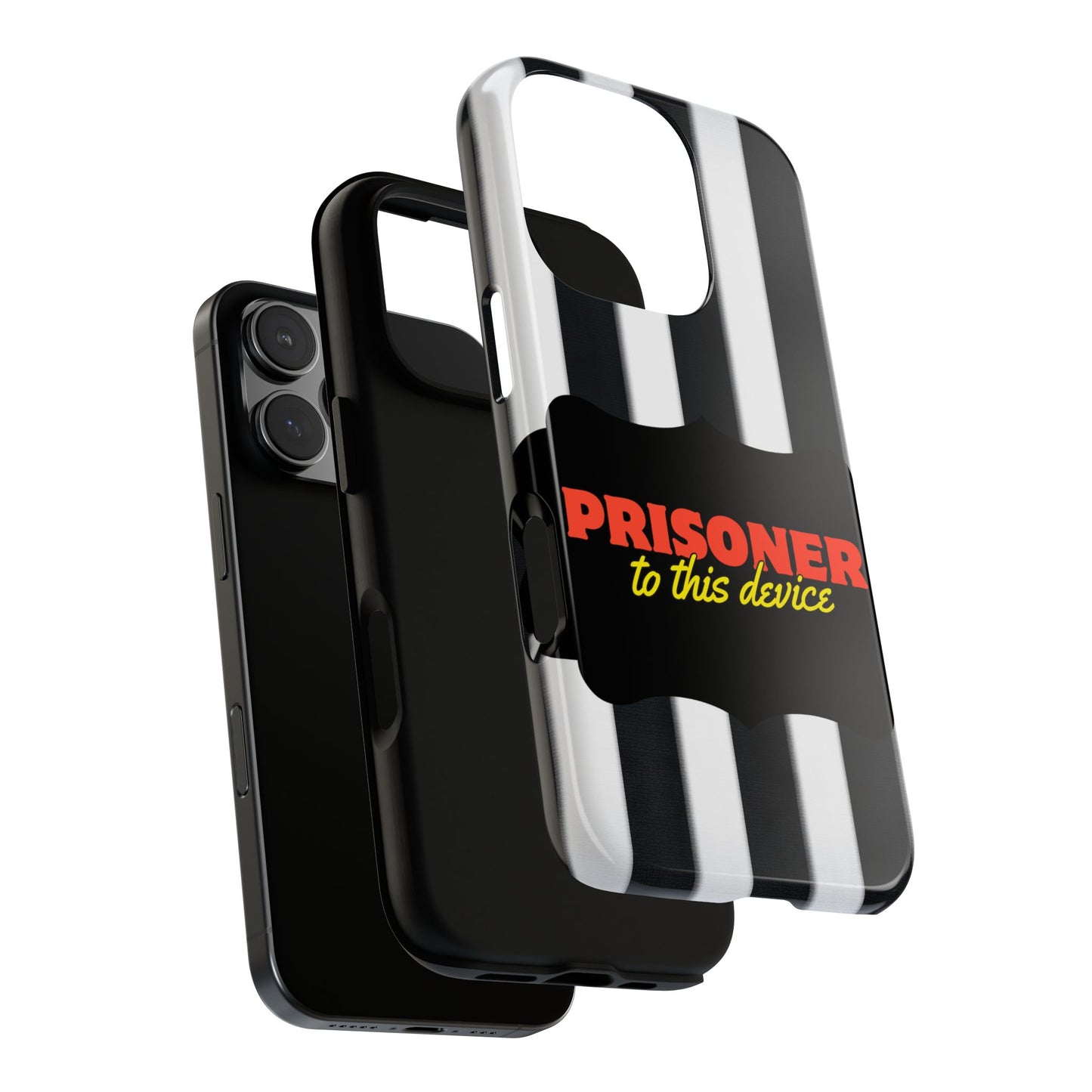 Phone Case iPhone 16/15/14 - Funny Prisoner to this Device Tough Case