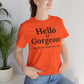 Hello Gorgeous – Your Beauty Shines From Within Confidence & Positivity Inspirational T-Shirt