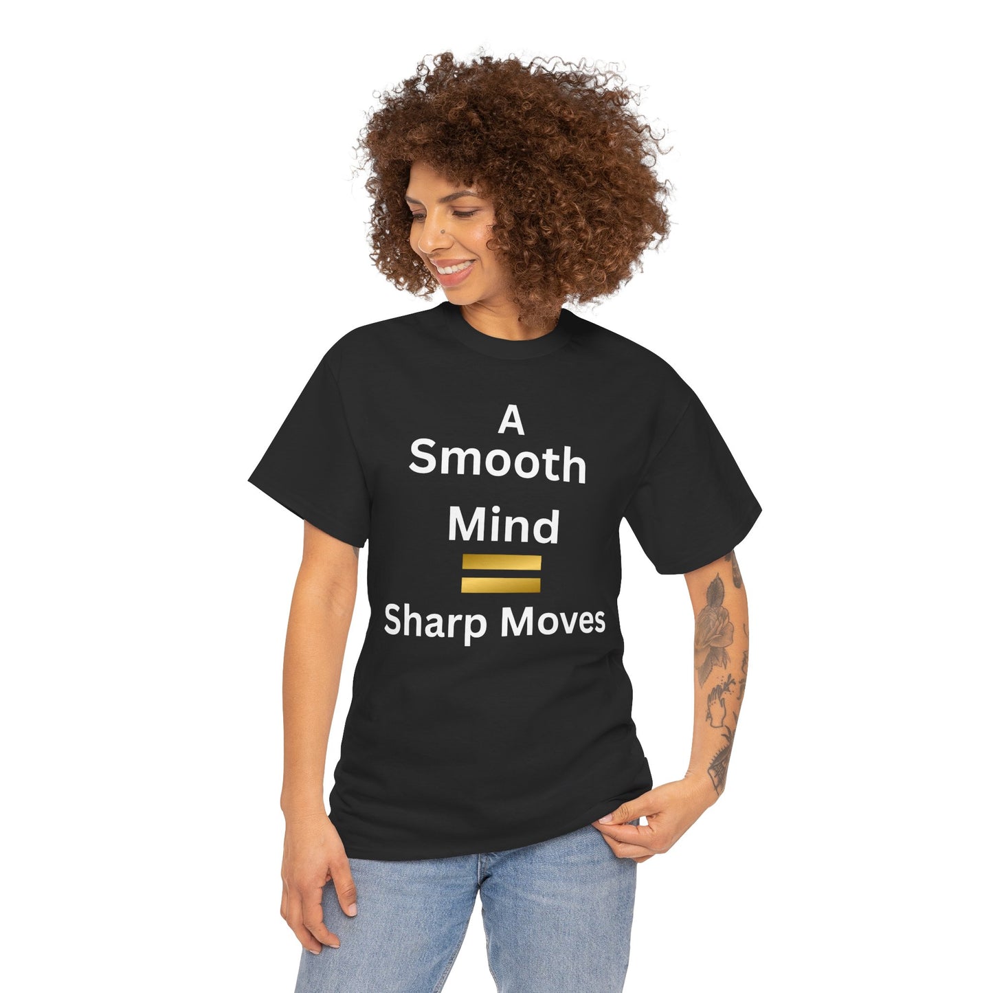 T-Shirt - A Smooth Mind = Sharp Moves