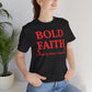 Bold Faith – I Walk By What I Don’t See — Inspirational Faith Tee