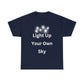 Light Up Your Own Sky - Heavy Cotton Tee