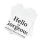 Hello Gorgeous – Your Beauty Shines From Within Confidence & Positivity Inspirational T-Shirt