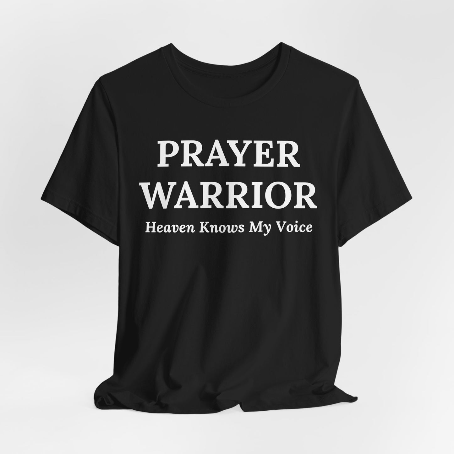 Prayer Warrior – Heaven Knows My Voice Faith-Based Inspirational T-Shirt