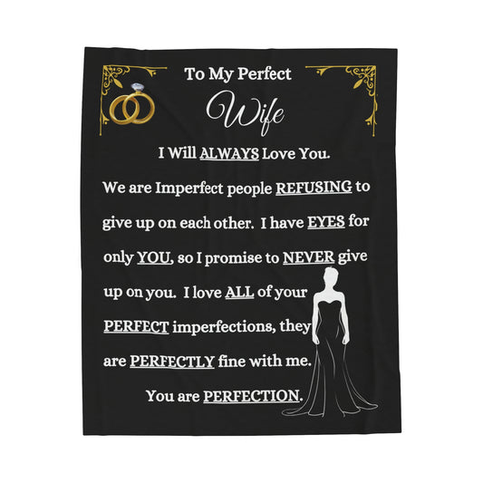 To My Perfect Wife - Velveteen Plush Blanket 50x60 Black