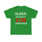 T-Shirt Sleep: My Body's Love Language