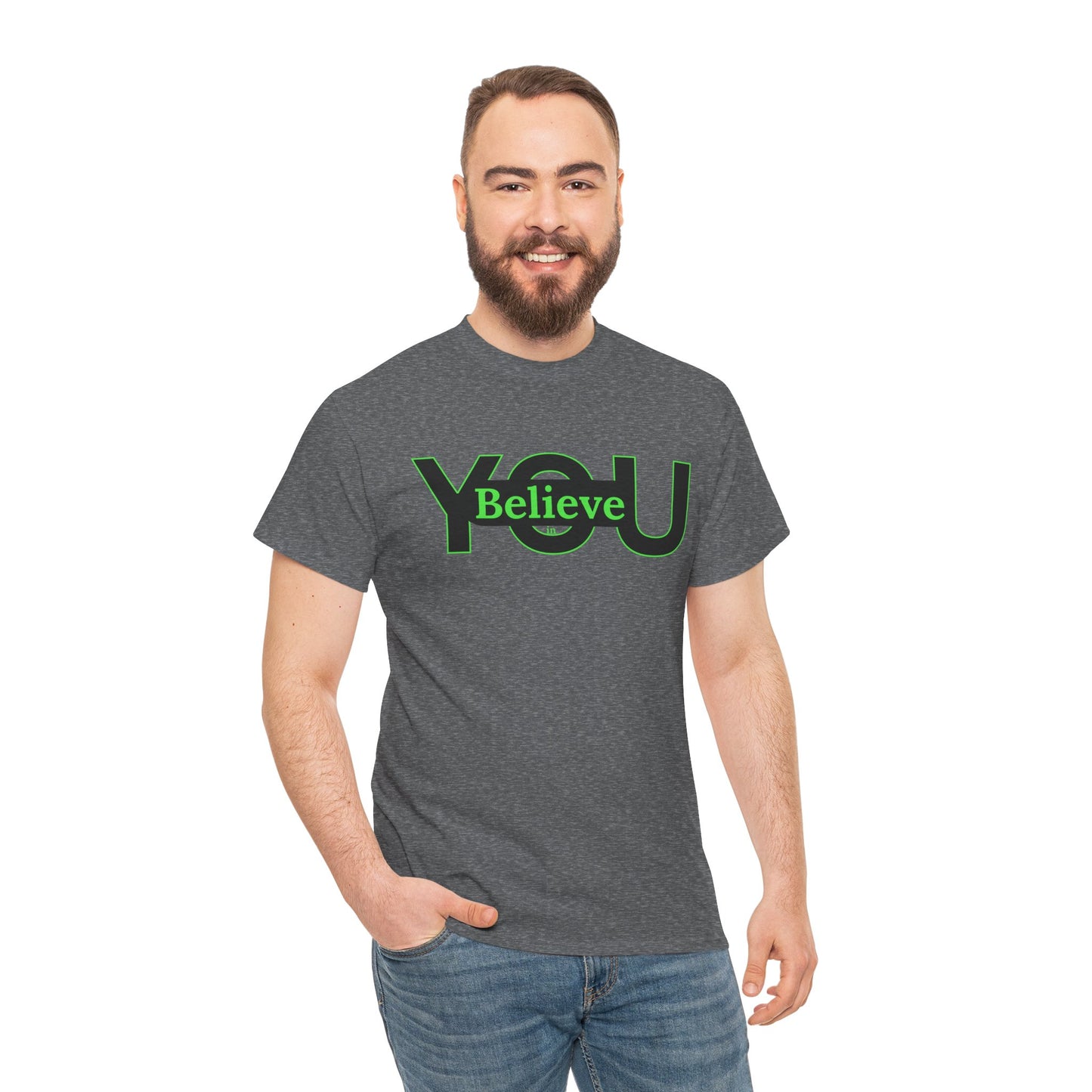 Believe in You (Green) - Motivational T-Shirt Unisex Tee