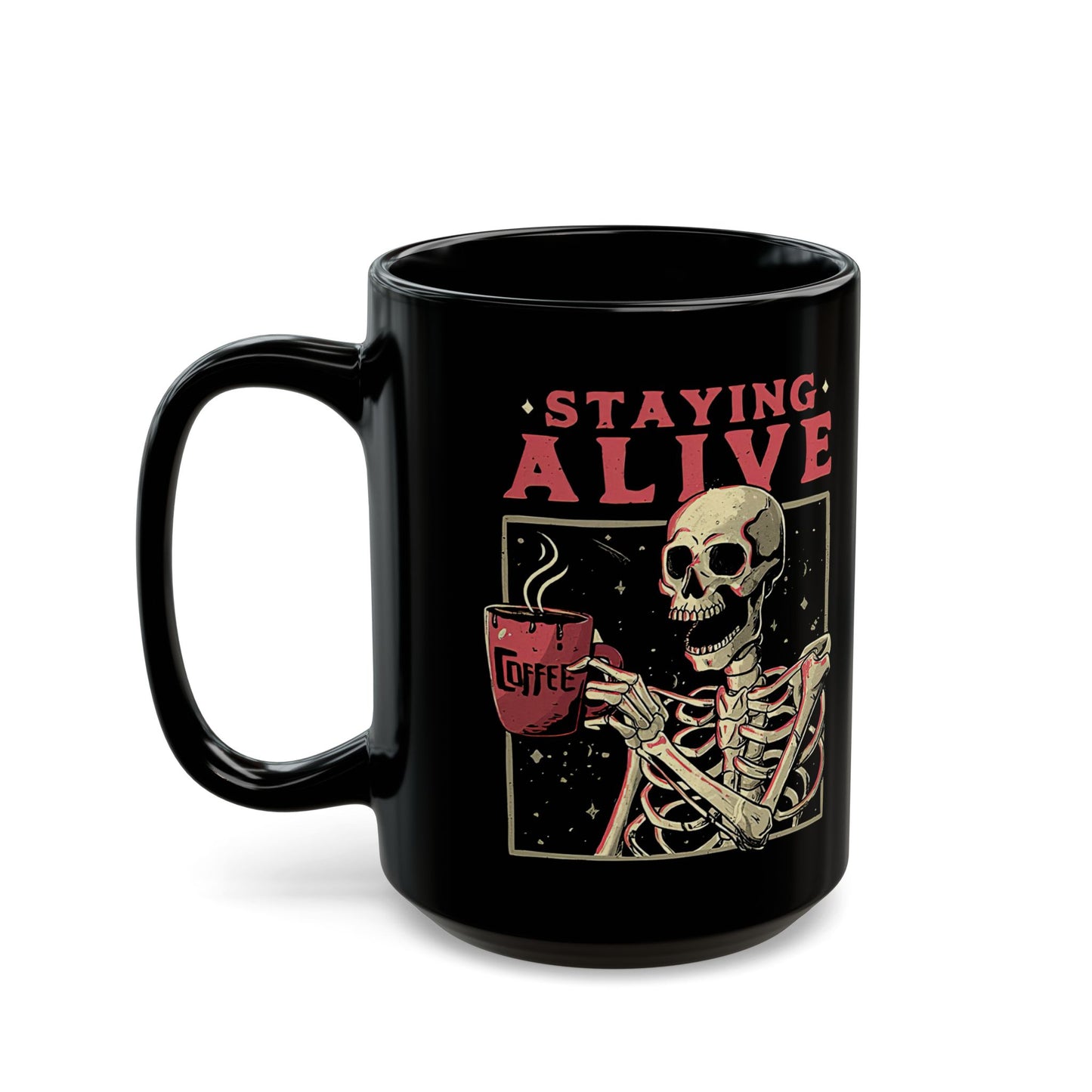 Staying Alive Coffee - BLACK Mug 11oz