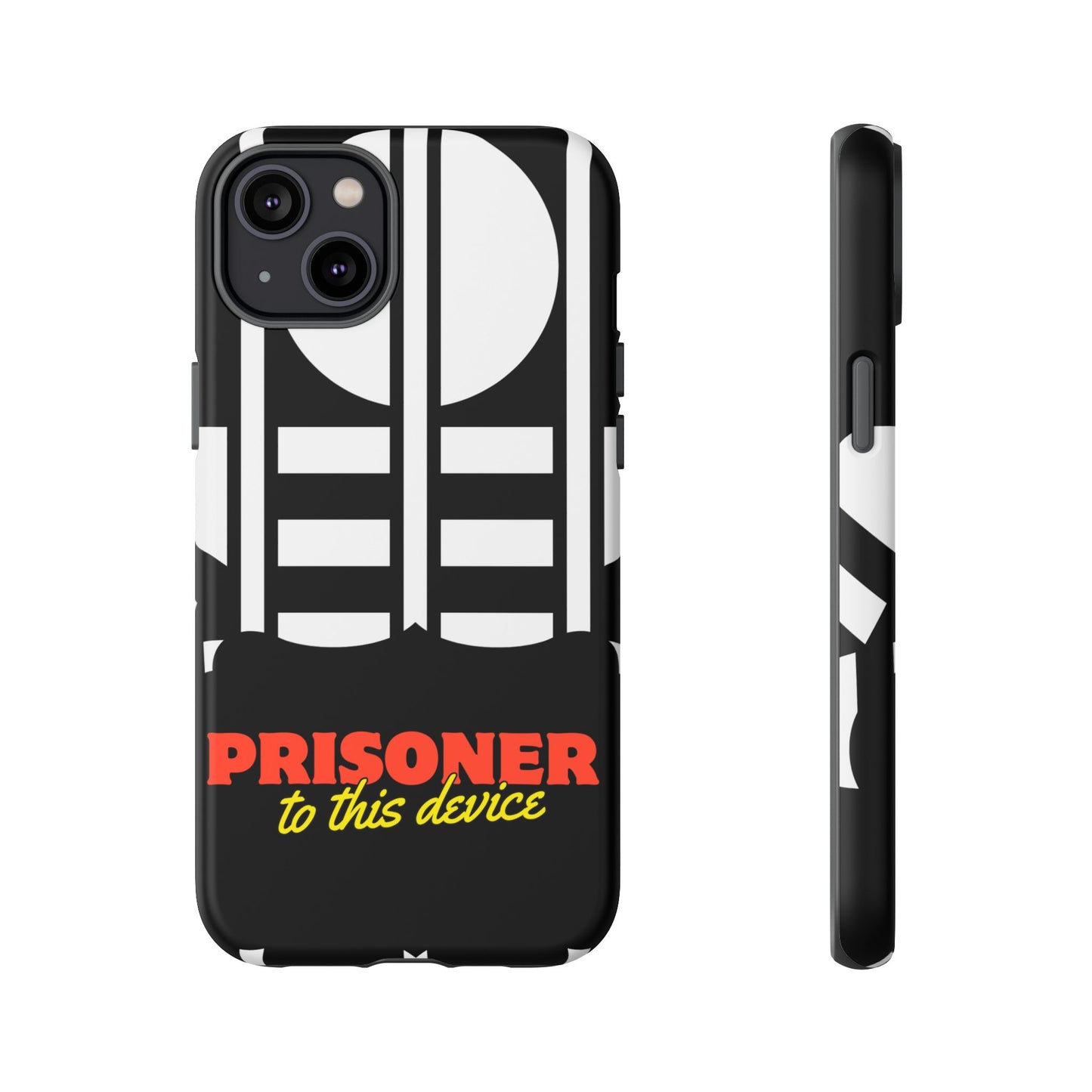 Phone Case iPhone 16/15/14 - Funny Prisoner to this Device Tough Case