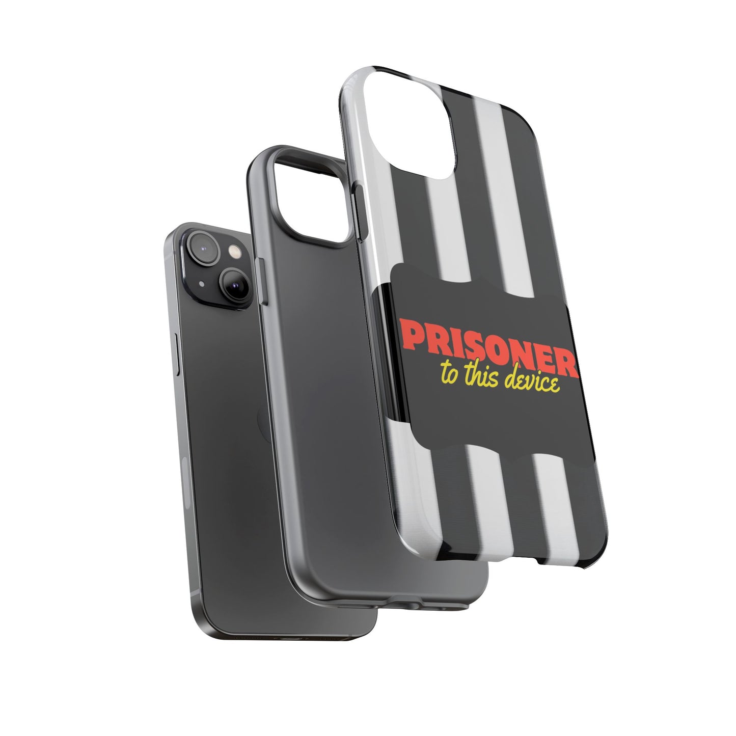 Phone Case iPhone 16/15/14 - Funny Prisoner to this Device Tough Case