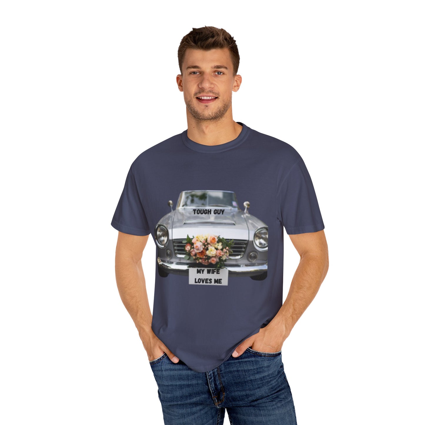 Men's T-Shirt Tough Guy Car with My Wife Loves Me Flowers Design